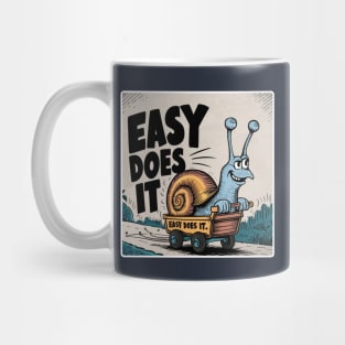 Snail in A Cart With Text Easy Does It Mug